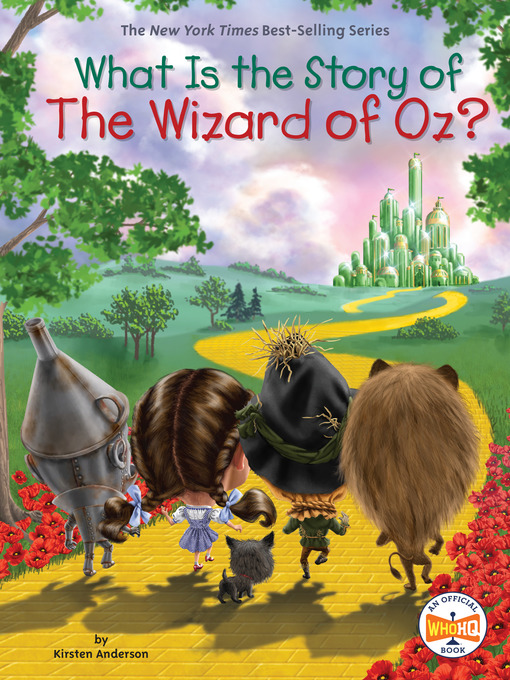 Title details for What Is the Story of the Wizard of Oz? by Kirsten Anderson - Available